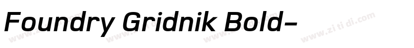 Foundry Gridnik Bold字体转换 Foundry Gridnik Bold字体转换